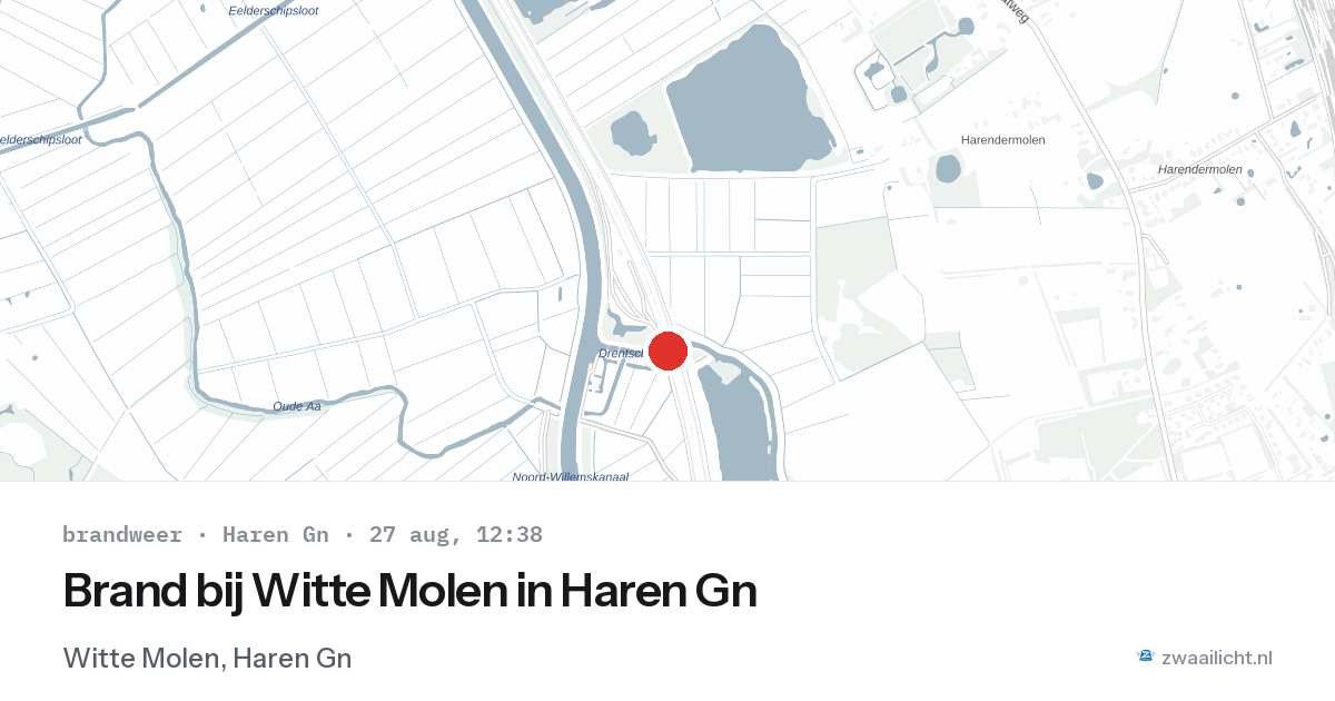 Brand bij Witte Molen in Haren Gn — 27 aug 2026