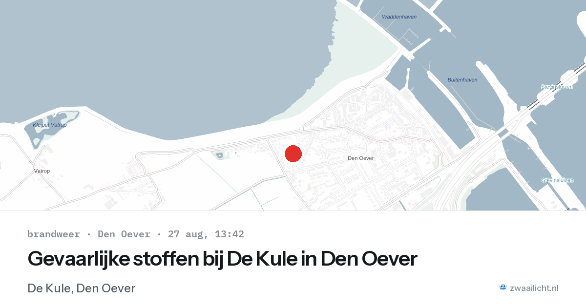 Gevaarlijke stoffen bij De Kule in Den Oever — 27 aug 2026