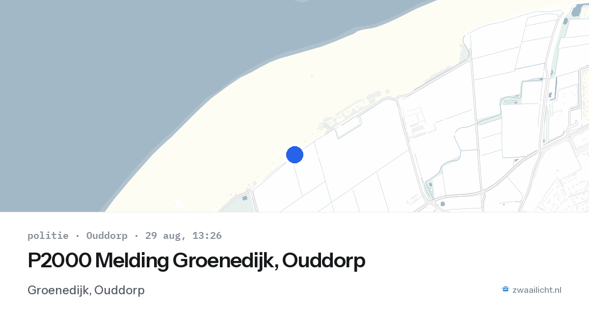 P2000 Melding Groenedijk, Ouddorp — 29 aug 2026
