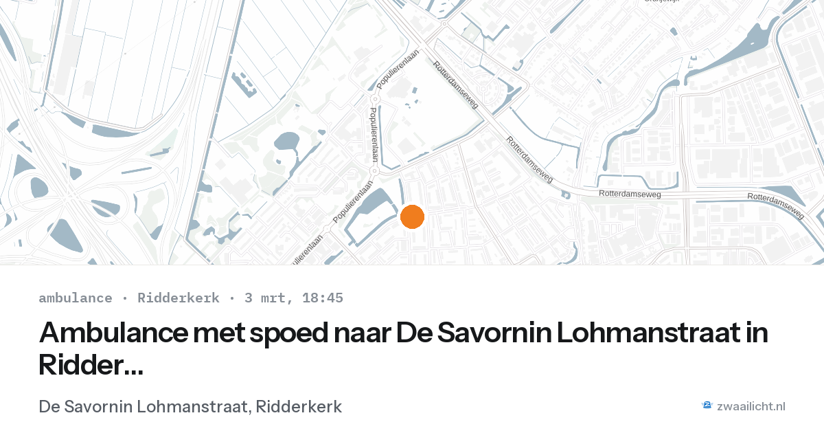 Ambulance met spoed naar De Savornin Lohmanstraat in Ridderkerk — 3 mrt 2026