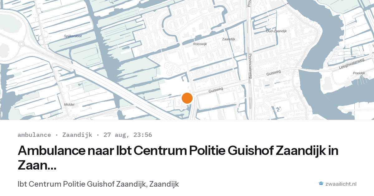 Ambulance naar Ibt Centrum Politie Guishof Zaandijk in Zaandijk — 27 aug 2026