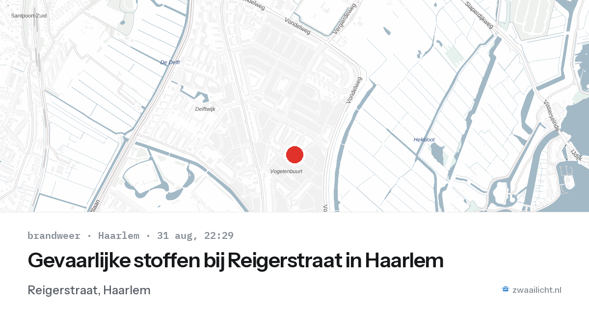 Gevaarlijke stoffen bij Reigerstraat in Haarlem — 31 aug 2026