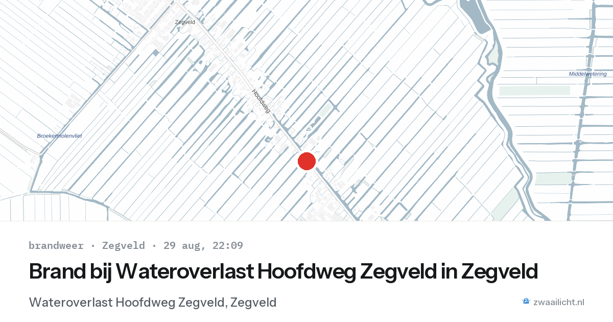 Brand bij Wateroverlast Hoofdweg Zegveld in Zegveld — 29 aug 2026