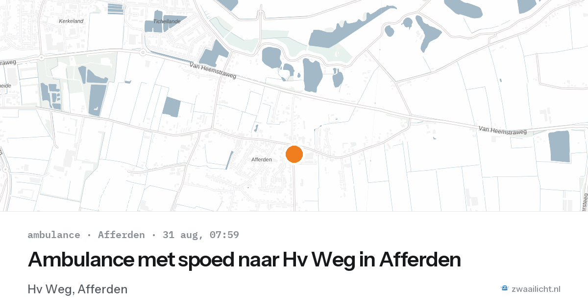 Ambulance met spoed naar Hv Weg in Afferden — 31 aug 2026