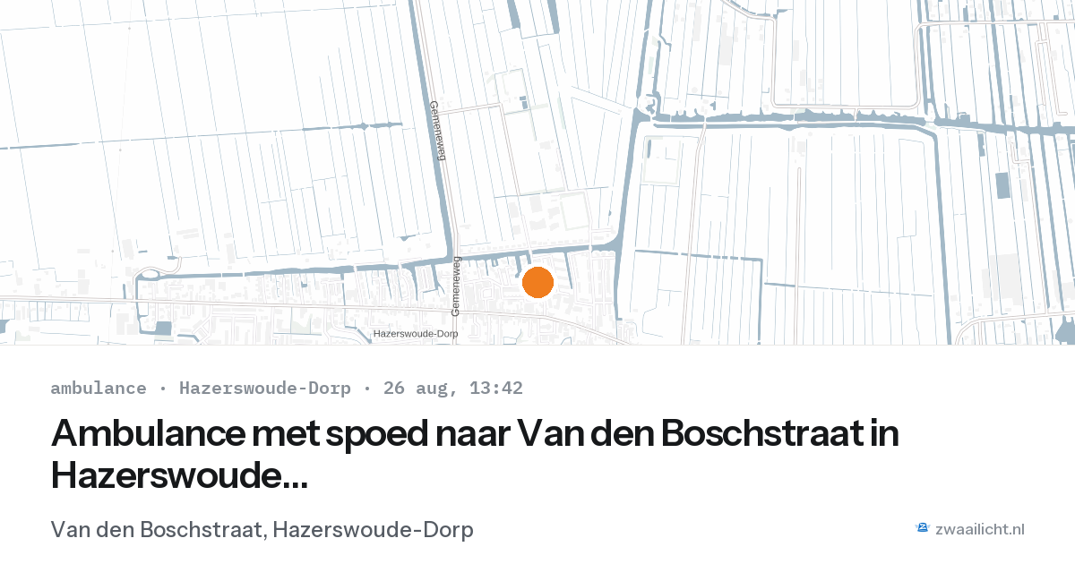 Ambulance met spoed naar Van den Boschstraat in Hazerswoude-Dorp — 26 aug 2026