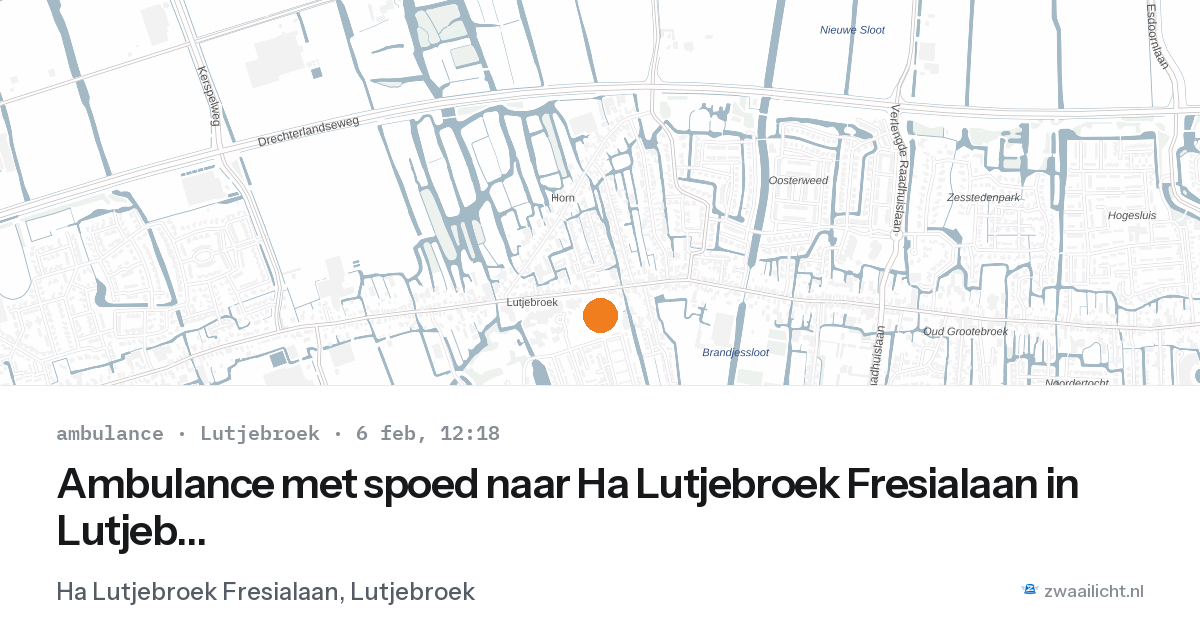 Ambulance met spoed naar Ha Lutjebroek Fresialaan in Lutjebroek — 6 feb 2026