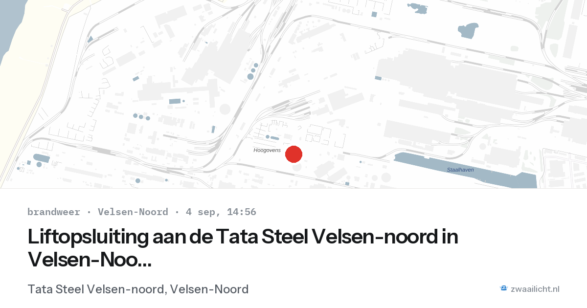 Liftopsluiting aan de Tata Steel Velsen-noord in Velsen-Noord — 4 sep 2026