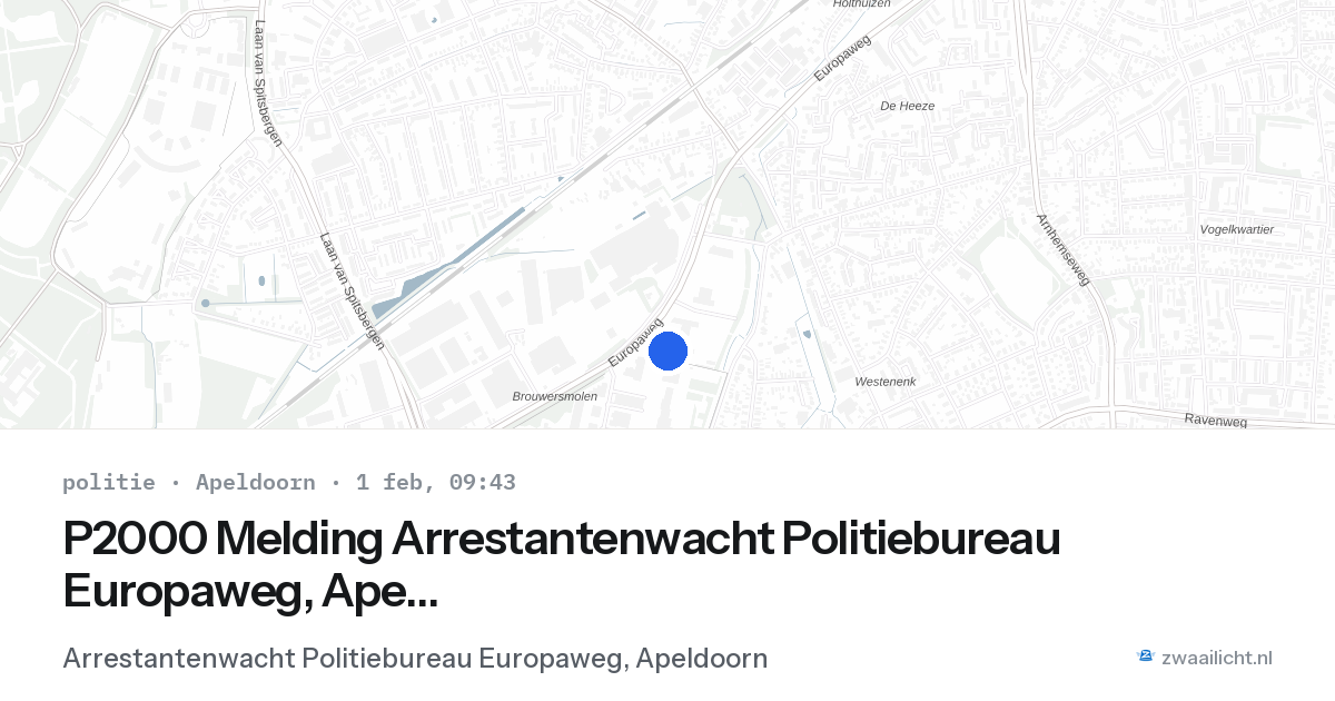 P2000 Melding Arrestantenwacht Politiebureau Europaweg, Apeldoorn — 1 feb 2026