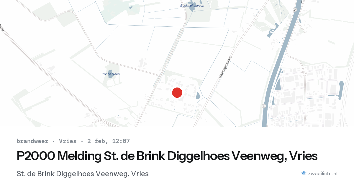 P2000 Melding St. de Brink Diggelhoes Veenweg, Vries — 2 feb 2026