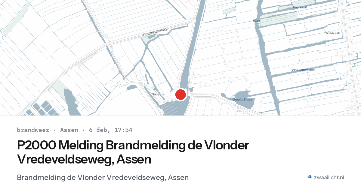 P2000 Melding Brandmelding de Vlonder Vredeveldseweg, Assen — 6 feb 2026
