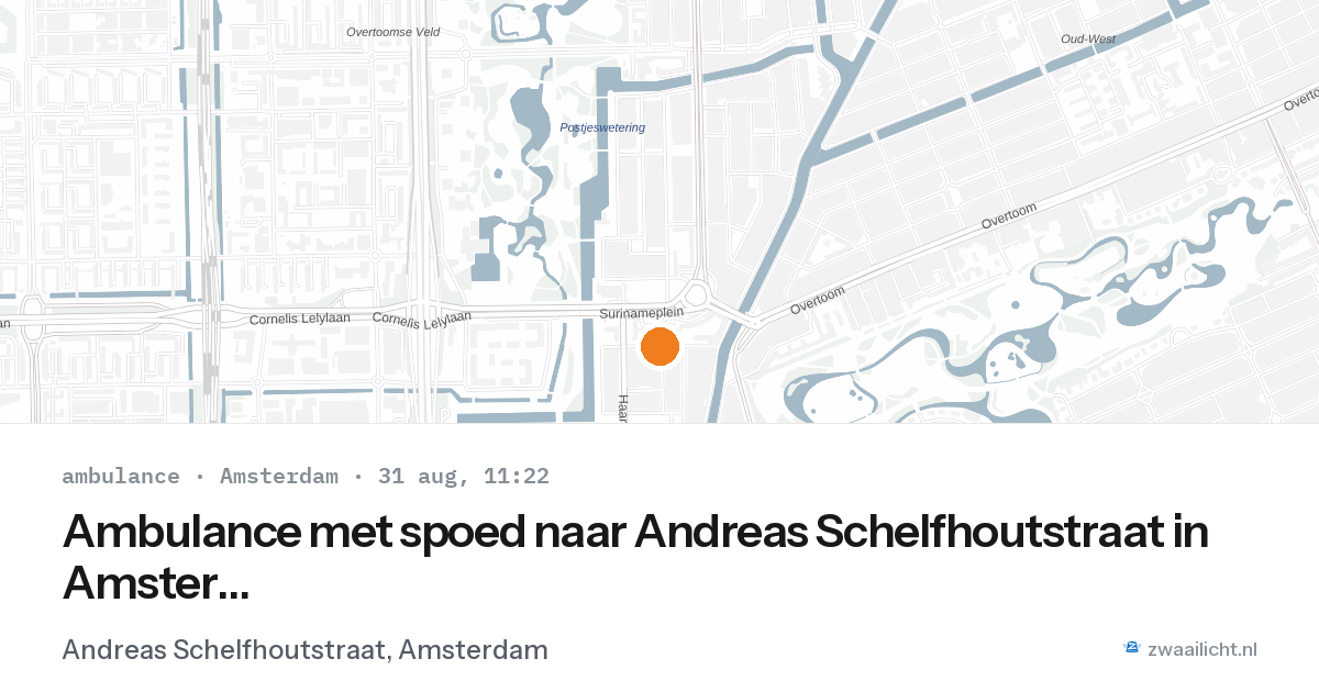 Ambulance met spoed naar Andreas Schelfhoutstraat in Amsterdam — 31 aug 2026