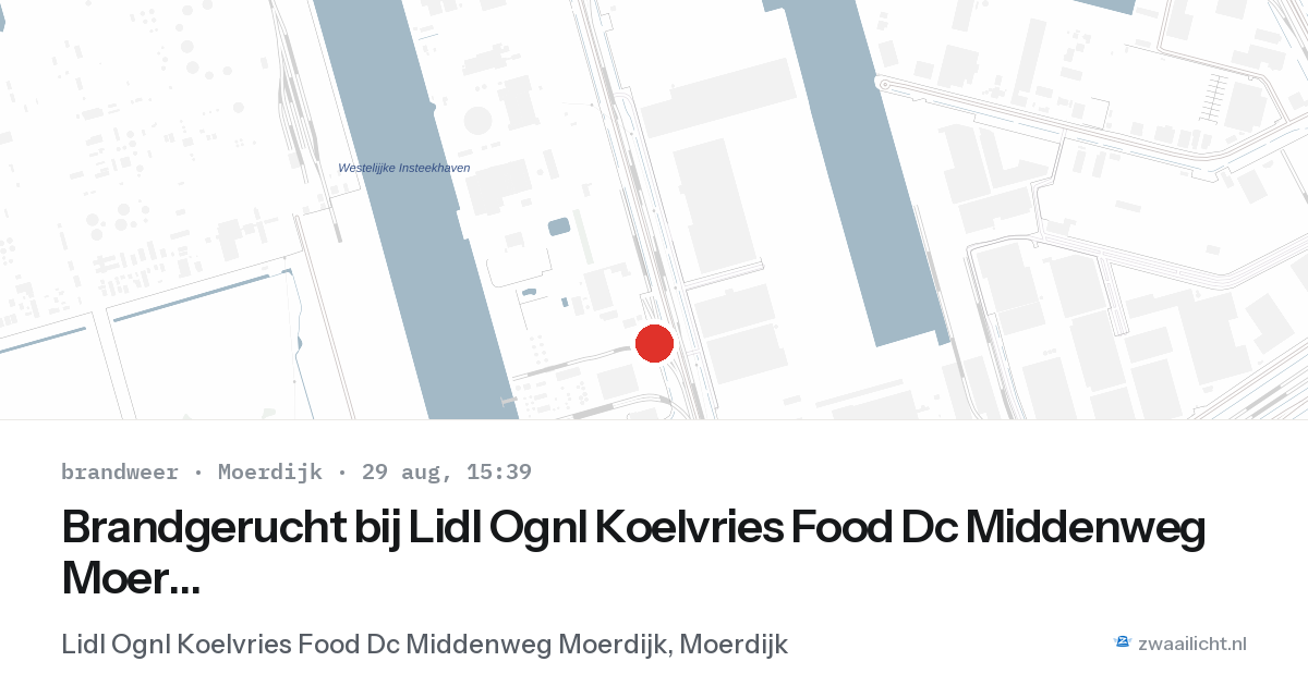 Brandgerucht bij Lidl Ognl Koelvries Food Dc Middenweg Moerdijk in Moerdijk — 29 aug 2026