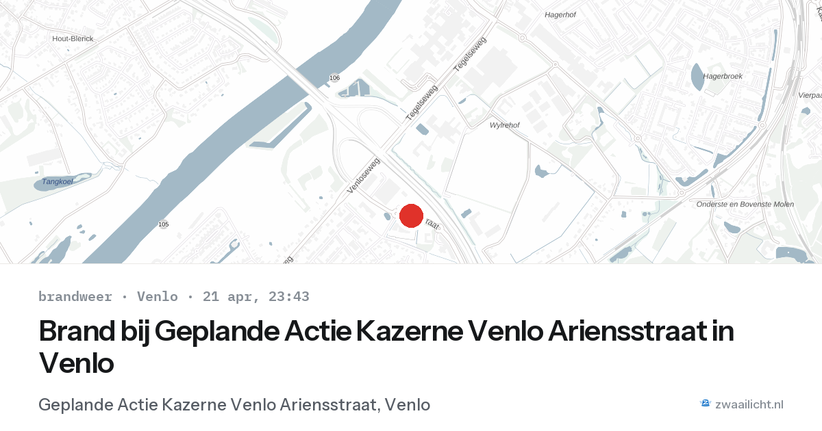 Brand bij Geplande Actie Kazerne Venlo Ariensstraat in Venlo — 21 apr 2026