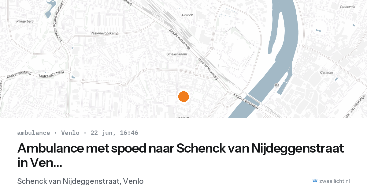 Ambulance met spoed naar Schenck van Nijdeggenstraat in Venlo — 22 jun 2026