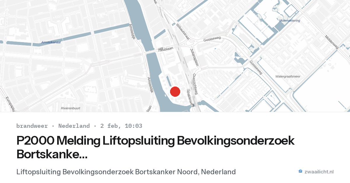 P2000 Melding Liftopsluiting Bevolkingsonderzoek Bortskanker Noord, Nederland — 2 feb 2026