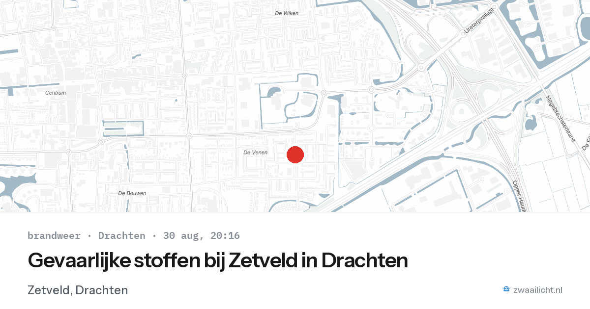 Gevaarlijke stoffen bij Zetveld in Drachten — 30 aug 2026