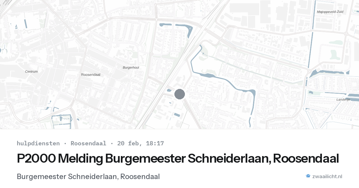 P2000 Melding Burgemeester Schneiderlaan, Roosendaal — 20 feb 2026
