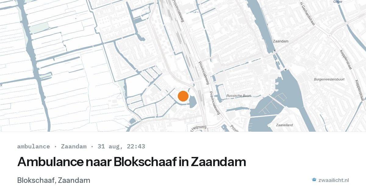 Ambulance naar Blokschaaf in Zaandam — 31 aug 2026