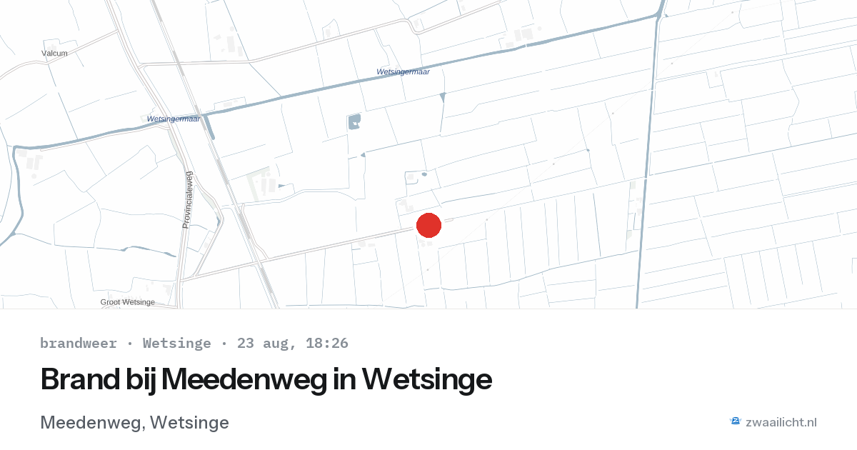 Brand bij Meedenweg in Wetsinge — 23 aug 2026