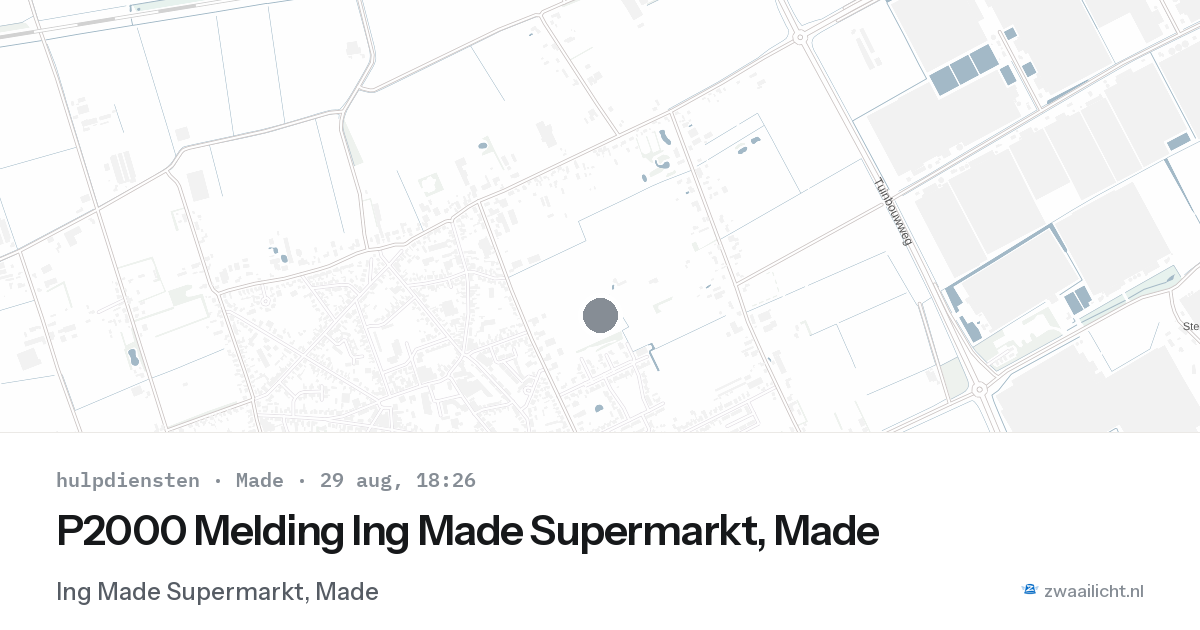 P2000 Melding Ing Made Supermarkt, Made — 29 aug 2026