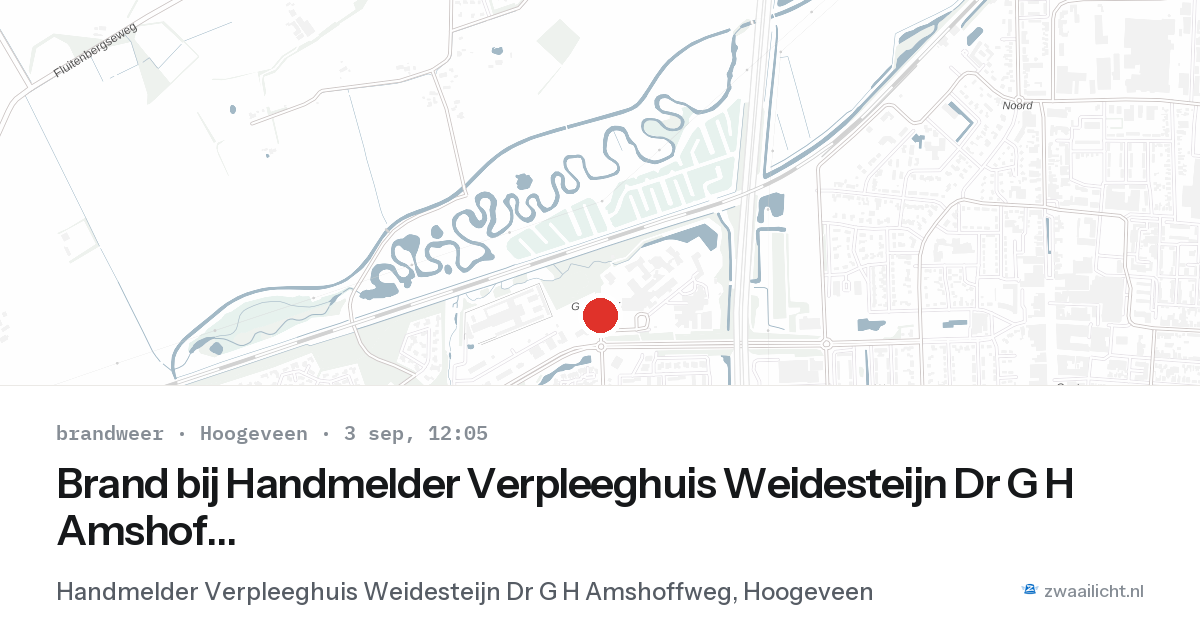 Brand bij Handmelder Verpleeghuis Weidesteijn Dr G H Amshoffweg in Hoogeveen — 3 sep 2026