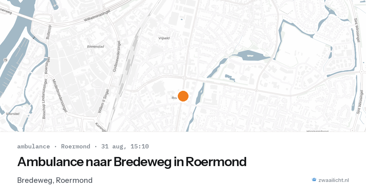 Ambulance naar Bredeweg in Roermond — 31 aug 2026