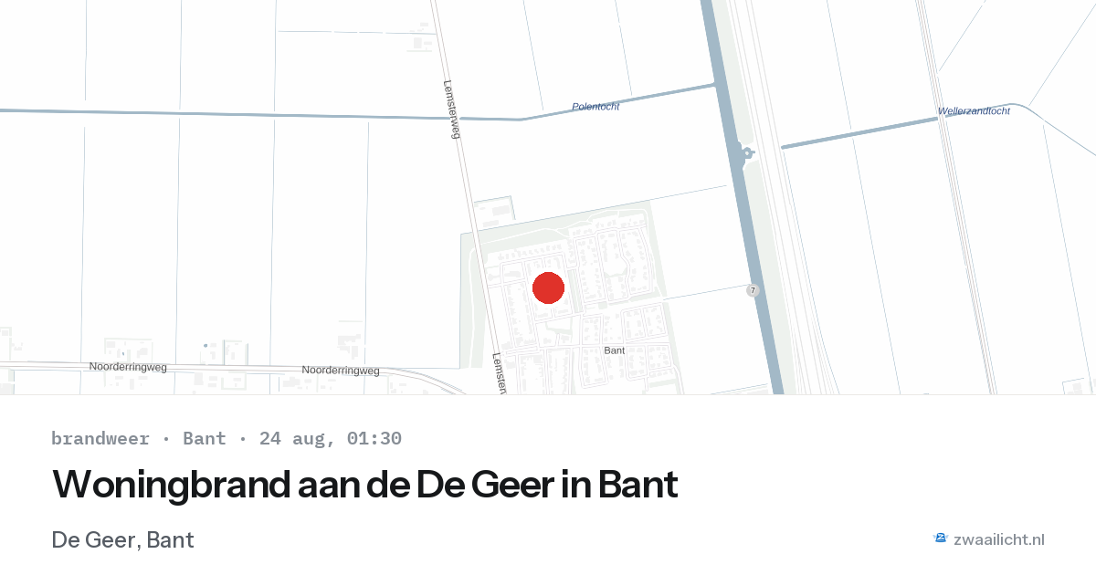 Woningbrand aan de De Geer in Bant — 23 aug 2026