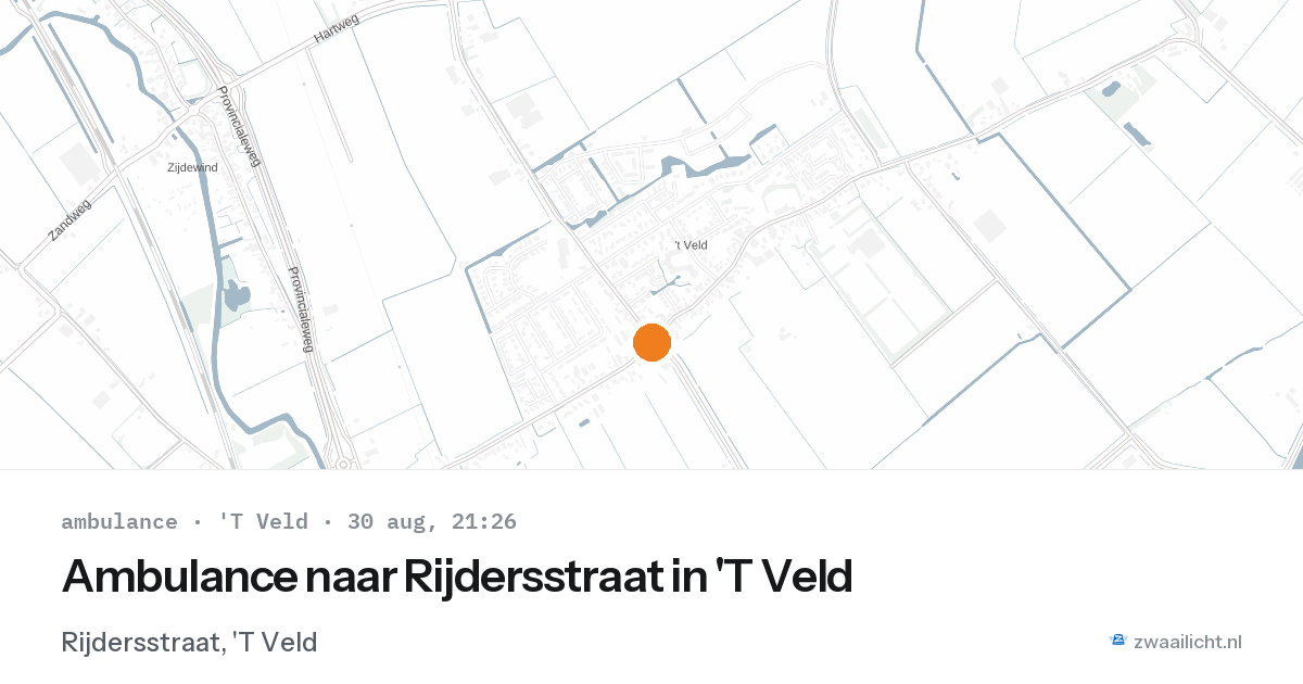 Ambulance naar Rijdersstraat in 'T Veld — 30 aug 2026