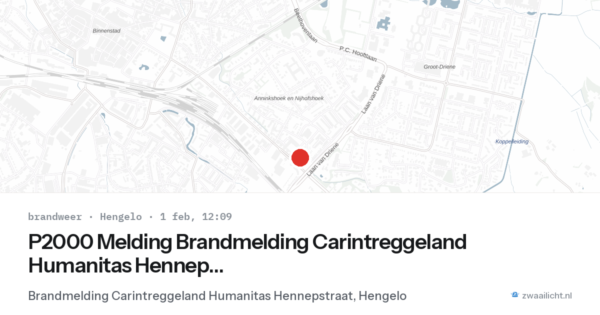 P2000 Melding Brandmelding Carintreggeland Humanitas Hennepstraat, Hengelo — 1 feb 2026