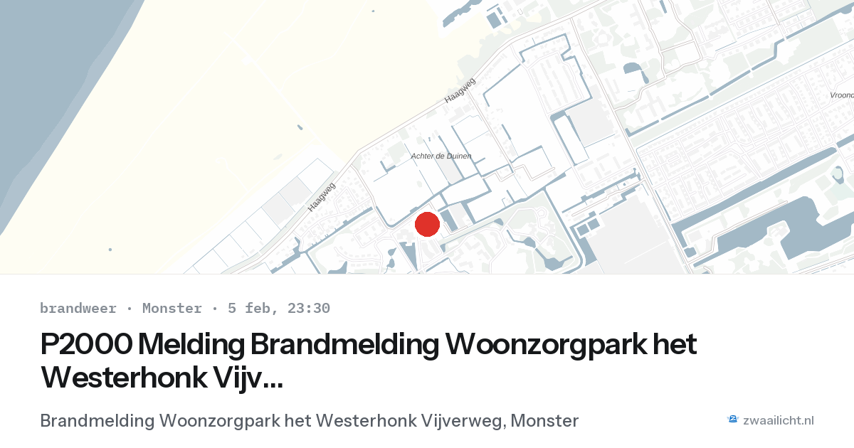 P2000 Melding Brandmelding Woonzorgpark het Westerhonk Vijverweg, Monster — 5 feb 2026