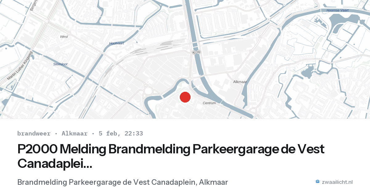 P2000 Melding Brandmelding Parkeergarage de Vest Canadaplein, Alkmaar — 5 feb 2026