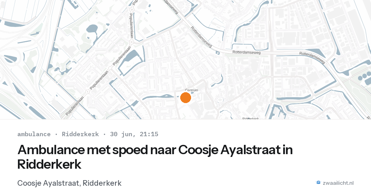 Ambulance met spoed naar Coosje Ayalstraat in Ridderkerk — 30 jun 2026