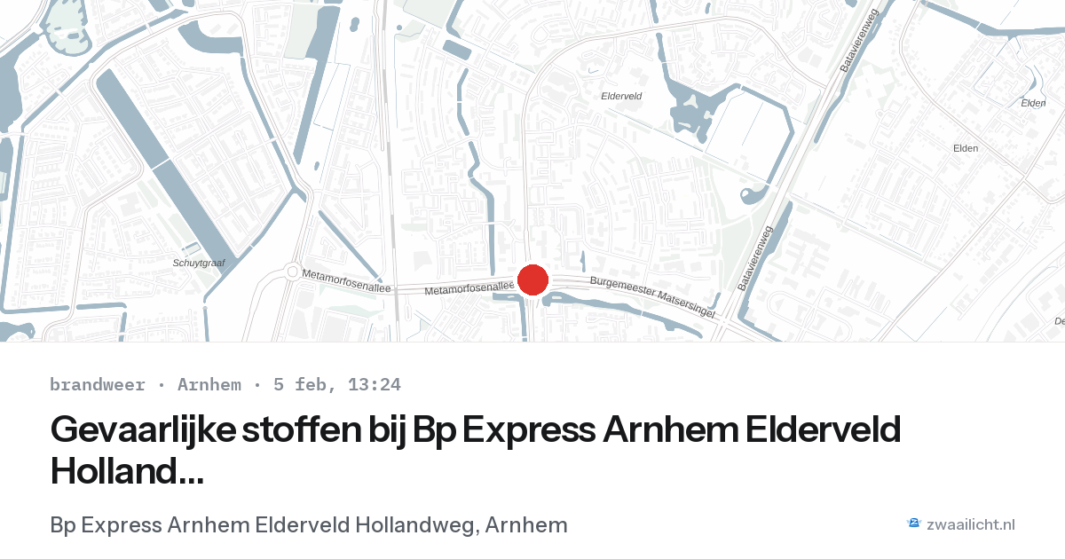 Gevaarlijke stoffen bij Bp Express Arnhem Elderveld Hollandweg in Arnhem — 5 feb 2026