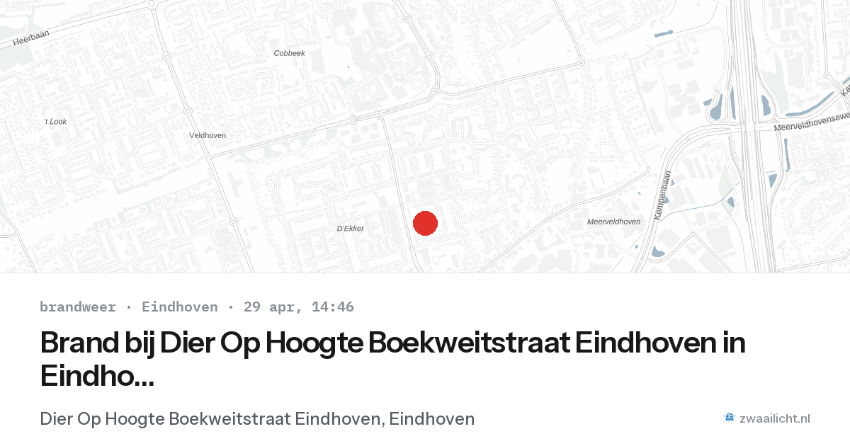 Brand bij Dier Op Hoogte Boekweitstraat Eindhoven in Eindhoven — 29 apr 2026