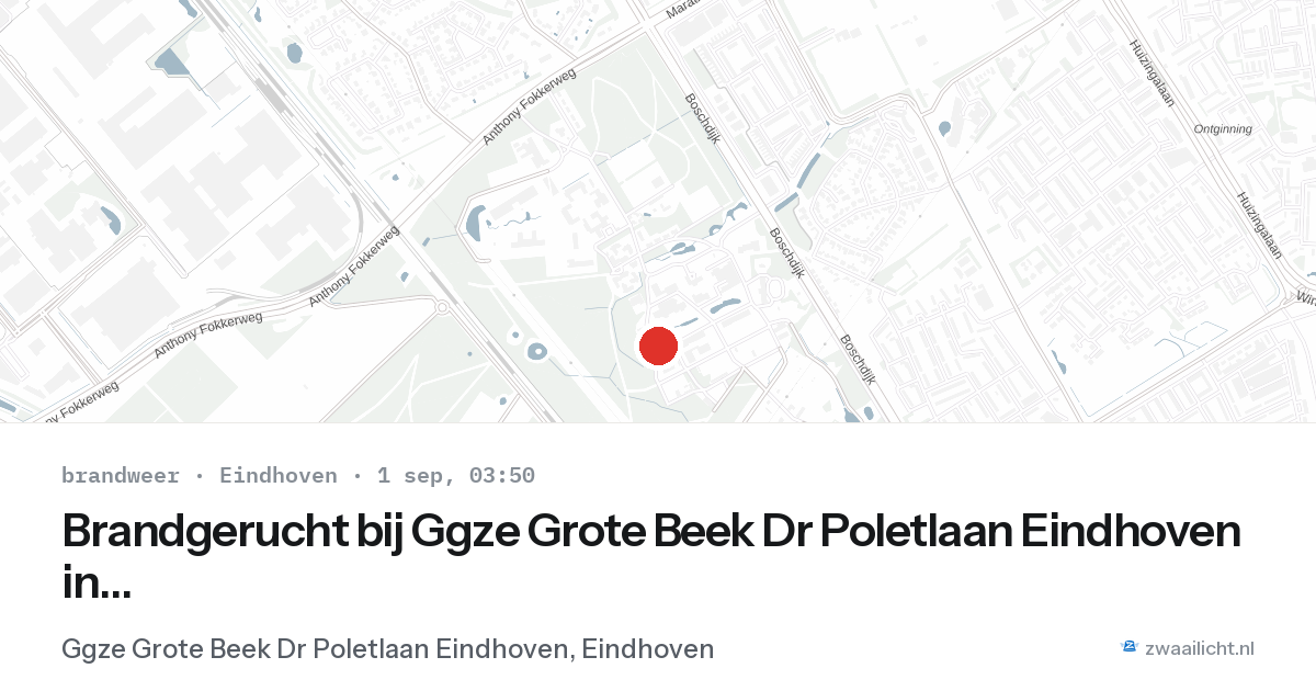 Brandgerucht bij Ggze Grote Beek Dr Poletlaan Eindhoven in Eindhoven — 1 sep 2026