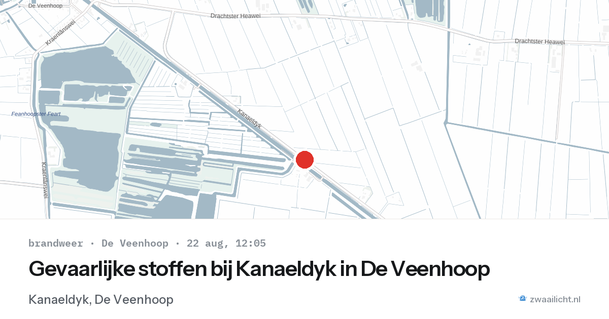 Gevaarlijke stoffen bij Kanaeldyk in De Veenhoop — 22 aug 2026