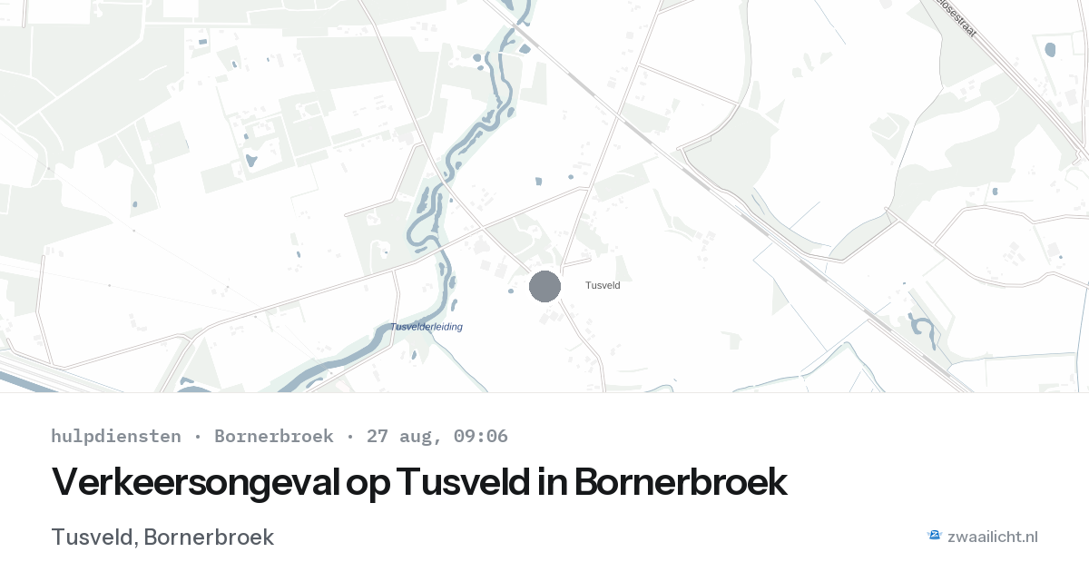 Verkeersongeval op Tusveld in Bornerbroek — 27 aug 2026