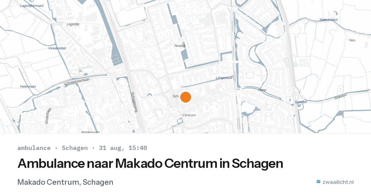 Ambulance naar Makado Centrum in Schagen — 31 aug 2026
