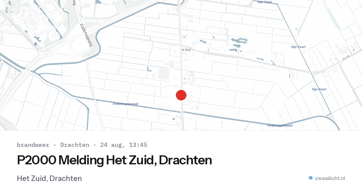 P2000 Melding Het Zuid, Drachten — 24 aug 2026