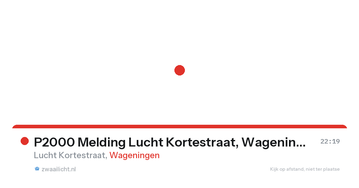 P2000 Melding Lucht Kortestraat, Wageningen — 3 feb 2026