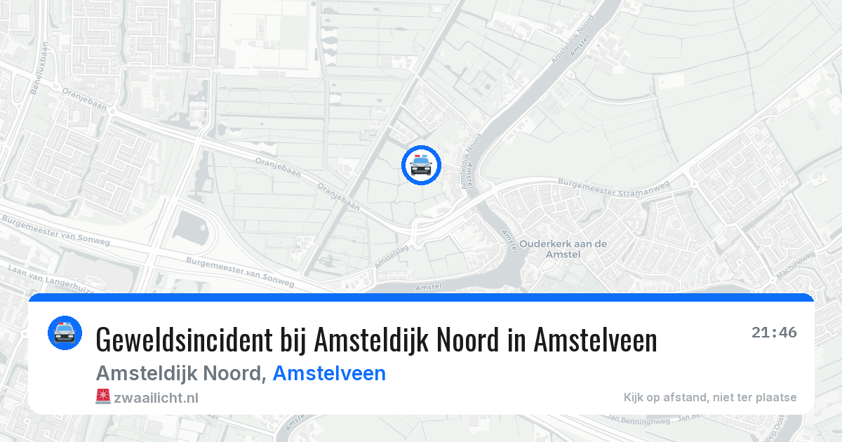 Geweldsincident bij Amsteldijk Noord in Amstelveen — 17 jun 2026