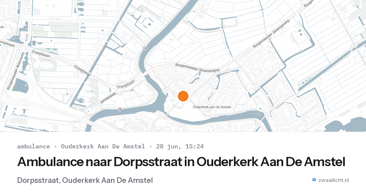 Ambulance naar Dorpsstraat in Ouderkerk Aan De Amstel — 28 jun 2026