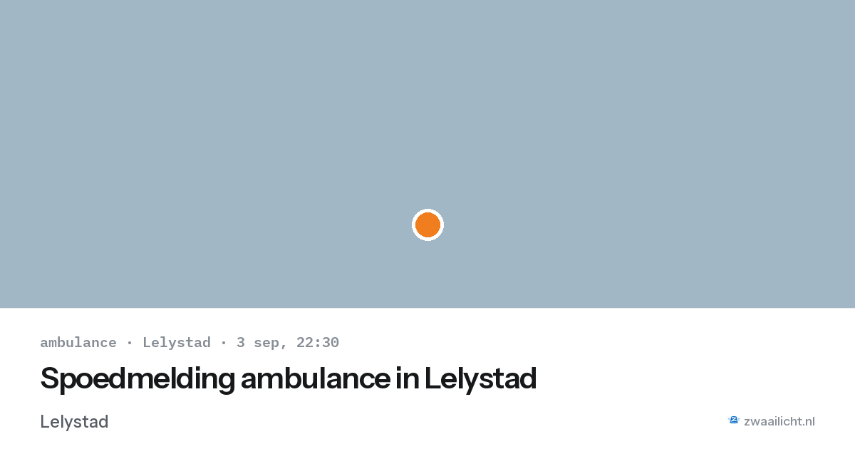Spoedmelding ambulance in Lelystad — 3 sep 2026