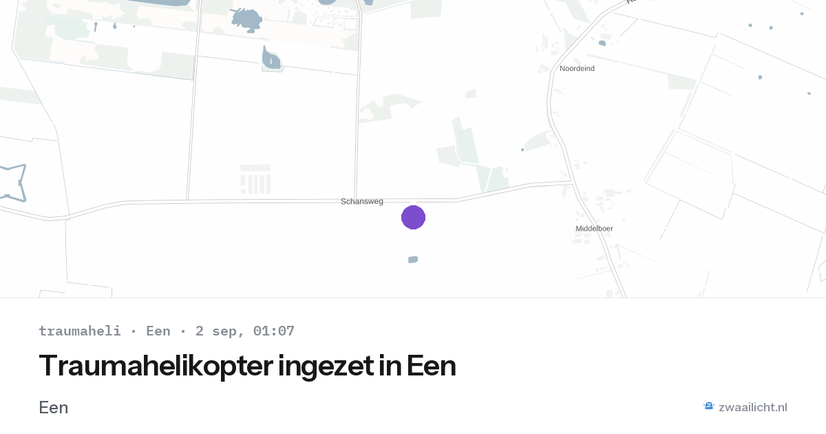 Traumahelikopter ingezet in Een — 1 sep 2026 | 🚨 Zwaailicht.nl