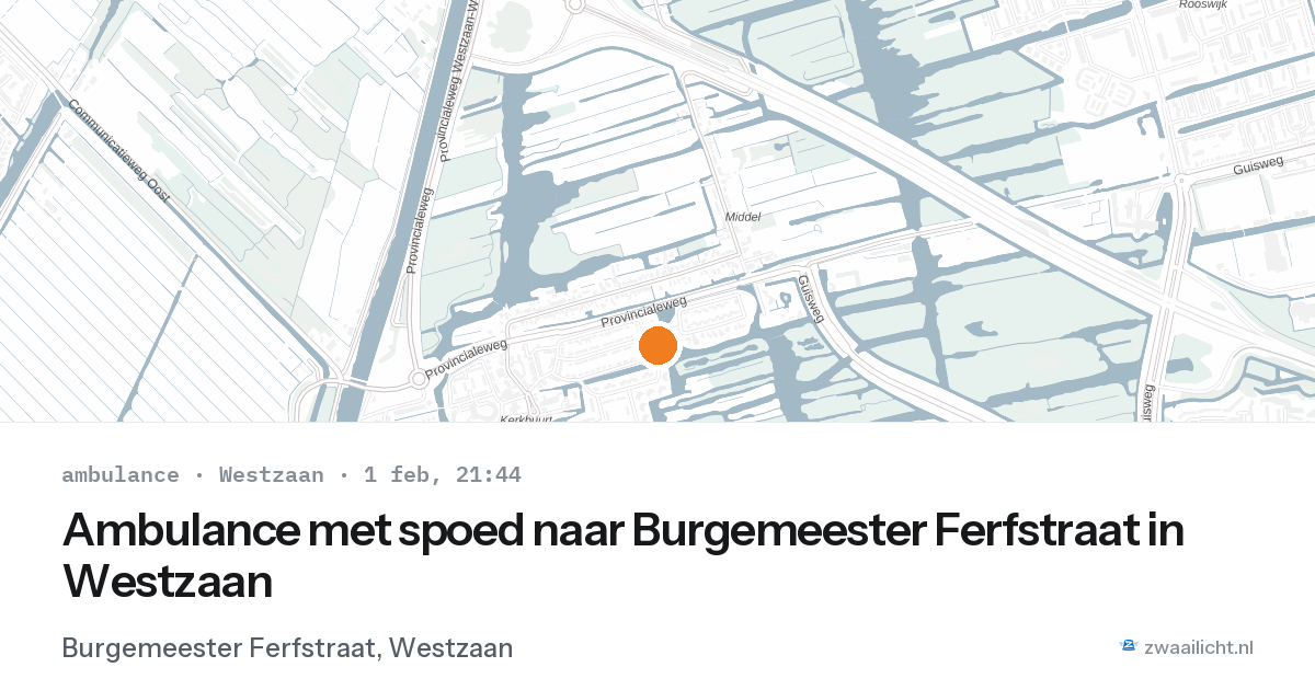 Ambulance met spoed naar Burgemeester Ferfstraat in Westzaan — 1 feb 2026