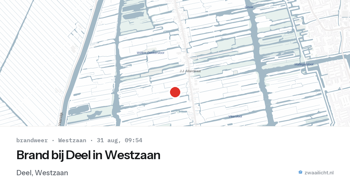 Brand bij Deel in Westzaan — 31 aug 2026