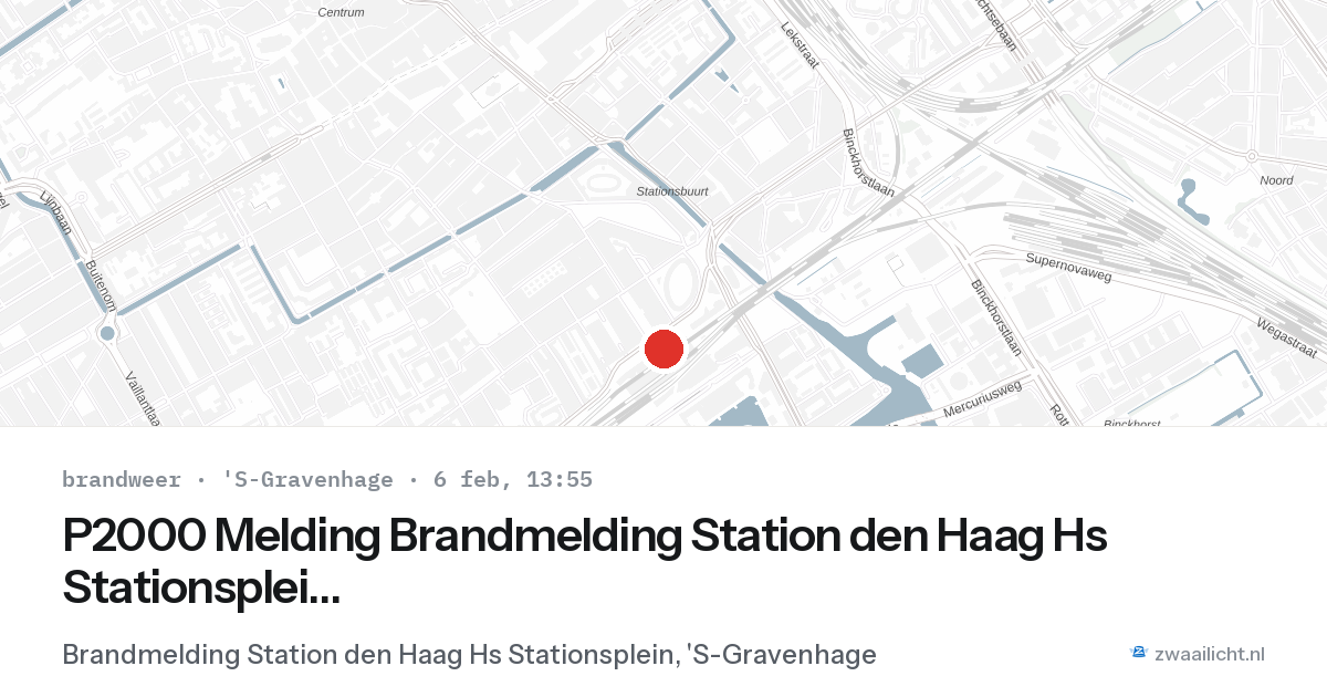 P2000 Melding Brandmelding Station den Haag Hs Stationsplein, 'S-Gravenhage — 6 feb 2026