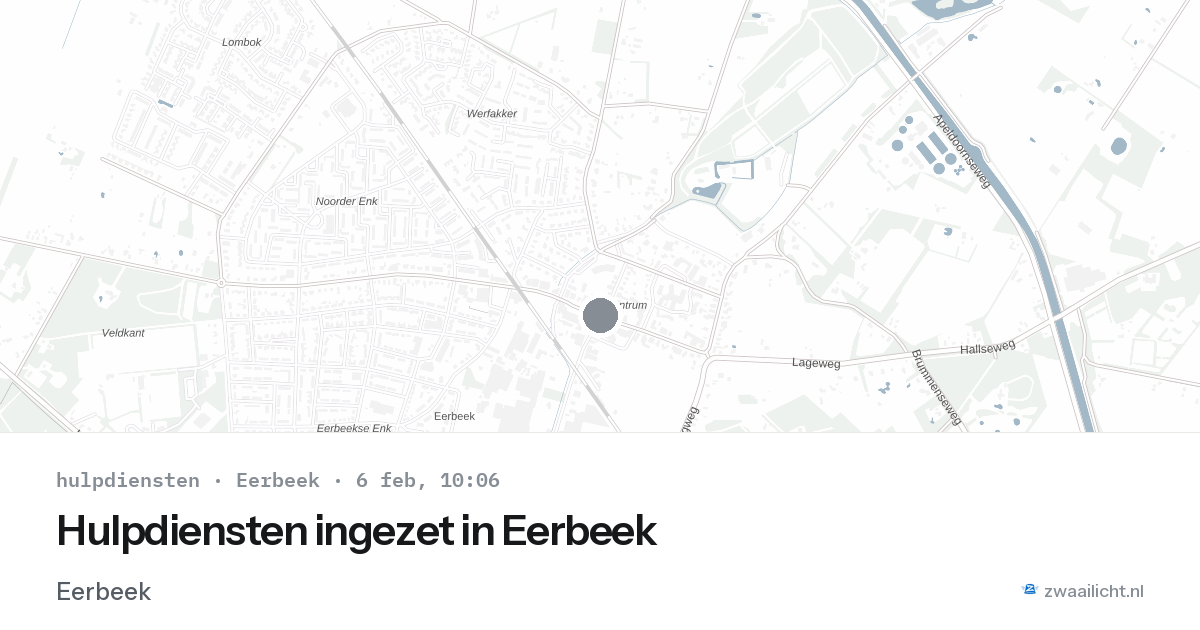 Hulpdiensten ingezet in Eerbeek — 6 feb 2026 | 🚨 Zwaailicht.nl