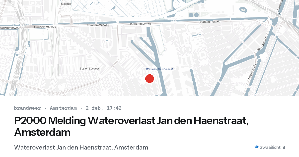 P2000 Melding Wateroverlast Jan den Haenstraat, Amsterdam — 2 feb 2026