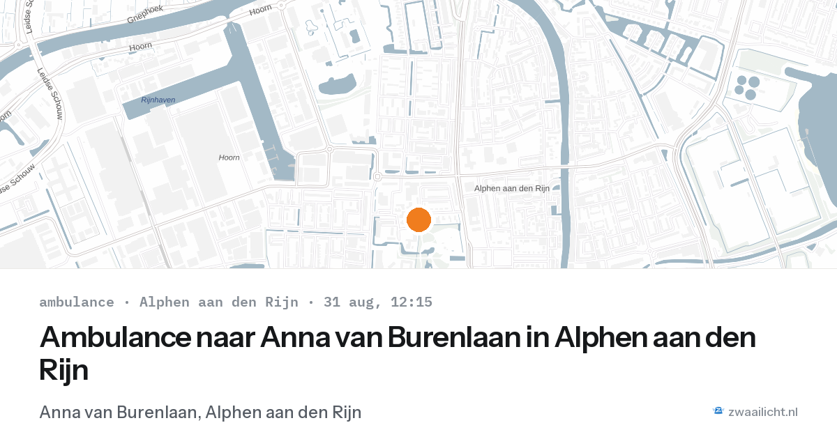 Ambulance naar Anna van Burenlaan in Alphen aan den Rijn — 31 aug 2026